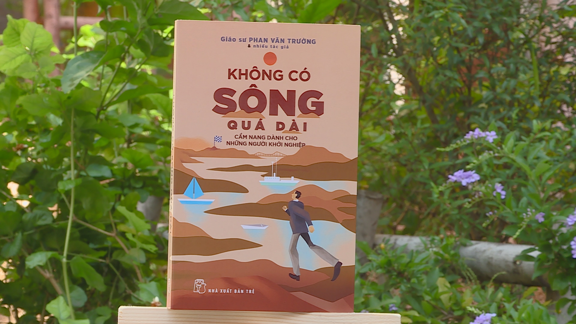 "Không có sông quá dài", cuốn sách cho người khởi nghiệp